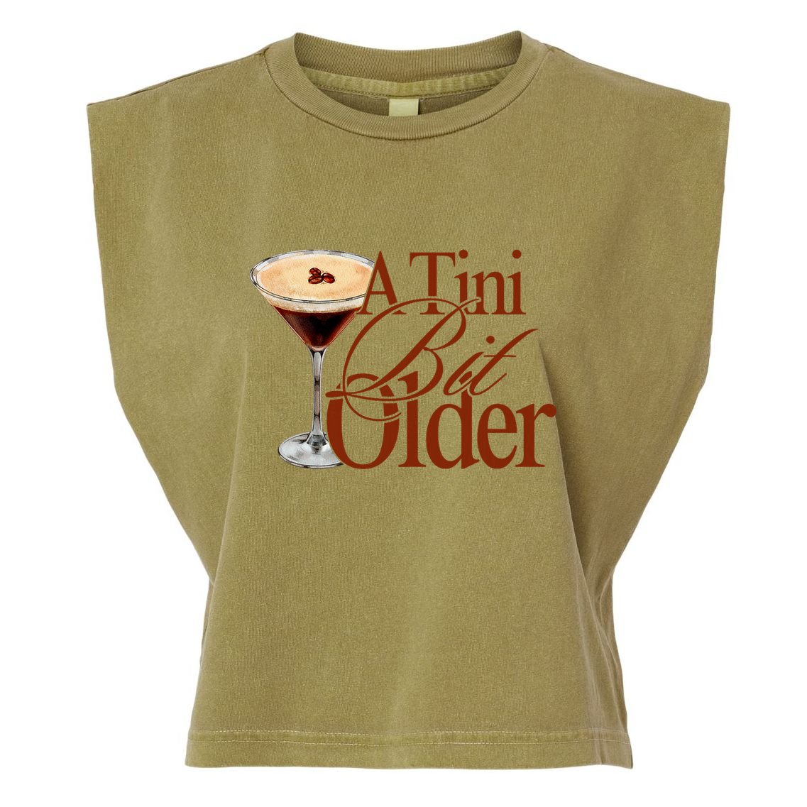 A Tini Bit Older Espresso Martini Birthday A Tiny Bit Older Garment-Dyed Women's Muscle Tee