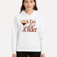 A Tini Bit Older Espresso Martini Birthday A Tiny Bit Older Hoodie