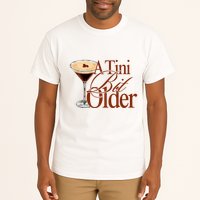 A Tini Bit Older Espresso Martini Birthday A Tiny Bit Older Tall T-Shirt