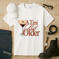 A Tini Bit Older Espresso Martini Birthday A Tiny Bit Older Tall T-Shirt
