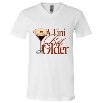 A Tini Bit Older Espresso Martini Birthday A Tiny Bit Older V-Neck T-Shirt