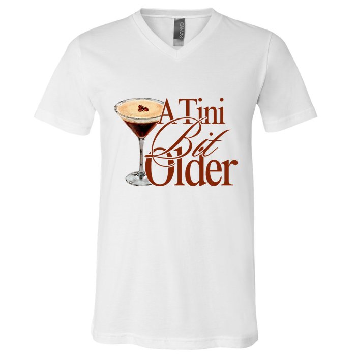 A Tini Bit Older Espresso Martini Birthday A Tiny Bit Older V-Neck T-Shirt