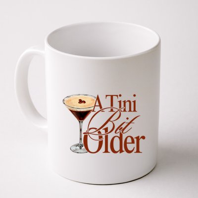 A Tini Bit Older Espresso Martini Birthday A Tiny Bit Older Mug