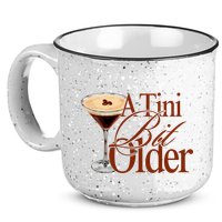 A Tini Bit Older Espresso Martini Birthday A Tiny Bit Older 15oz Campfire Ceramic Mug