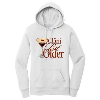 A Tini Bit Older Espresso Martini Birthday A Tiny Bit Older Women's Pullover Hoodie