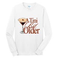 A Tini Bit Older Espresso Martini Birthday A Tiny Bit Older Tall Long Sleeve T-Shirt
