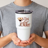 A Tini Bit Older Espresso Martini Birthday A Tiny Bit Older Tumbler