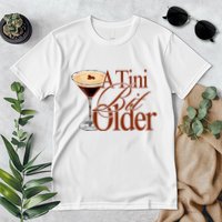 A Tini Bit Older Espresso Martini Birthday A Tiny Bit Older Premium T-Shirt