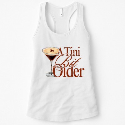 A Tini Bit Older Espresso Martini Birthday A Tiny Bit Older Womens Tank Top