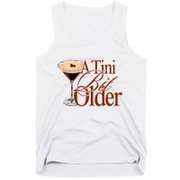 A Tini Bit Older Espresso Martini Birthday A Tiny Bit Older Tank Top