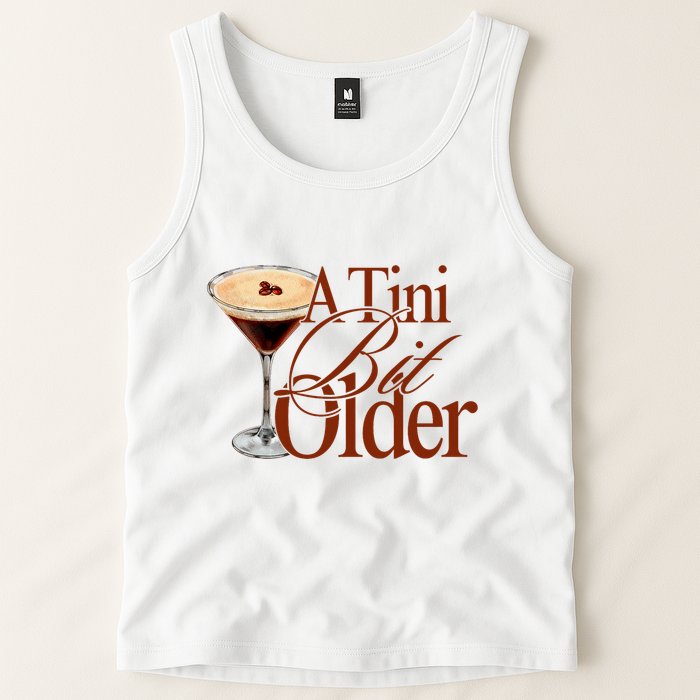 A Tini Bit Older Espresso Martini Birthday A Tiny Bit Older Tank Top