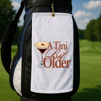 A Tini Bit Older Espresso Martini Birthday A Tiny Bit Older Golf Towel