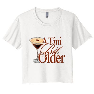 A Tini Bit Older Espresso Martini Birthday A Tiny Bit Older Crop Top