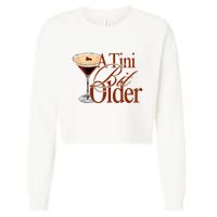 A Tini Bit Older Espresso Martini Birthday A Tiny Bit Older Cropped Pullover Crew