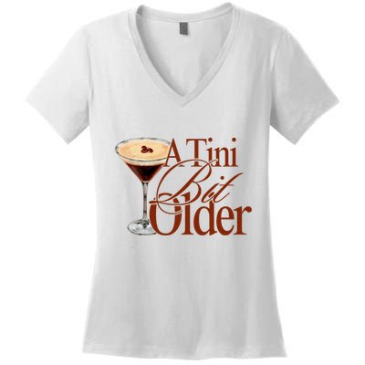 A Tini Bit Older Espresso Martini Birthday A Tiny Bit Older Women's V-Neck T-Shirt