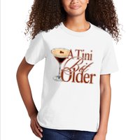 A Tini Bit Older Espresso Martini Birthday A Tiny Bit Older Kids T-Shirt