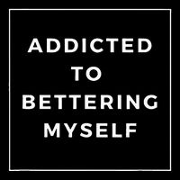 Addicted To Bettering Myself Positive Affirmation Button