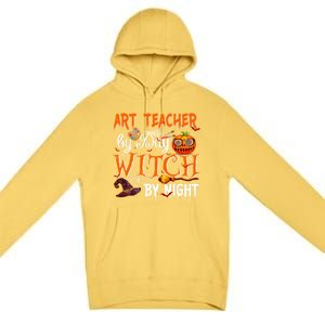 Art Teacher By Day Witch By Night Gift Premium Pullover Hoodie