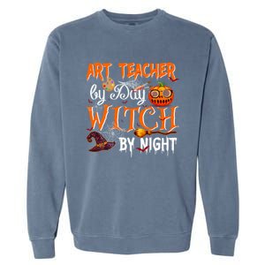 Art Teacher By Day Witch By Night Gift Garment-Dyed Sweatshirt