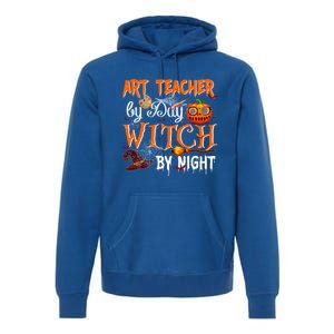 Art Teacher By Day Witch By Night Gift Premium Hoodie