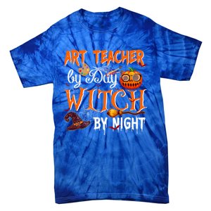 Art Teacher By Day Witch By Night Gift Tie-Dye T-Shirt