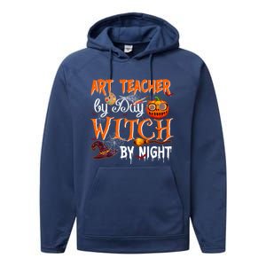 Art Teacher By Day Witch By Night Gift Performance Fleece Hoodie