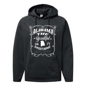 Alabama The Beautiful Alabama State 1819 Sweet Home Alabaman Performance Fleece Hoodie