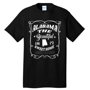 Alabama The Beautiful Alabama State 1819 Sweet Home Alabaman Tall T-Shirt