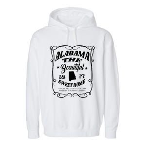 Alabama The Beautiful Alabama State 1819 Sweet Home Alabaman Garment-Dyed Fleece Hoodie