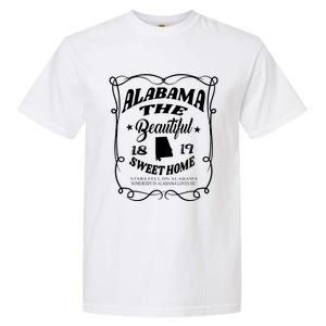 Alabama The Beautiful Alabama State 1819 Sweet Home Alabaman Garment-Dyed Heavyweight T-Shirt