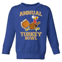 Annual Turkey Bowl Thanksgiving Football Great Gift Toddler Sweatshirt