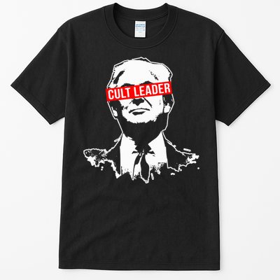 Anti Trump Cult Leader Who Took It Too Far Tall T-Shirt