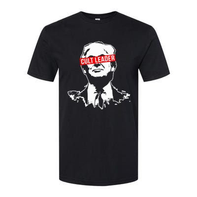 Anti Trump Cult Leader Who Took It Too Far Softstyle CVC T-Shirt