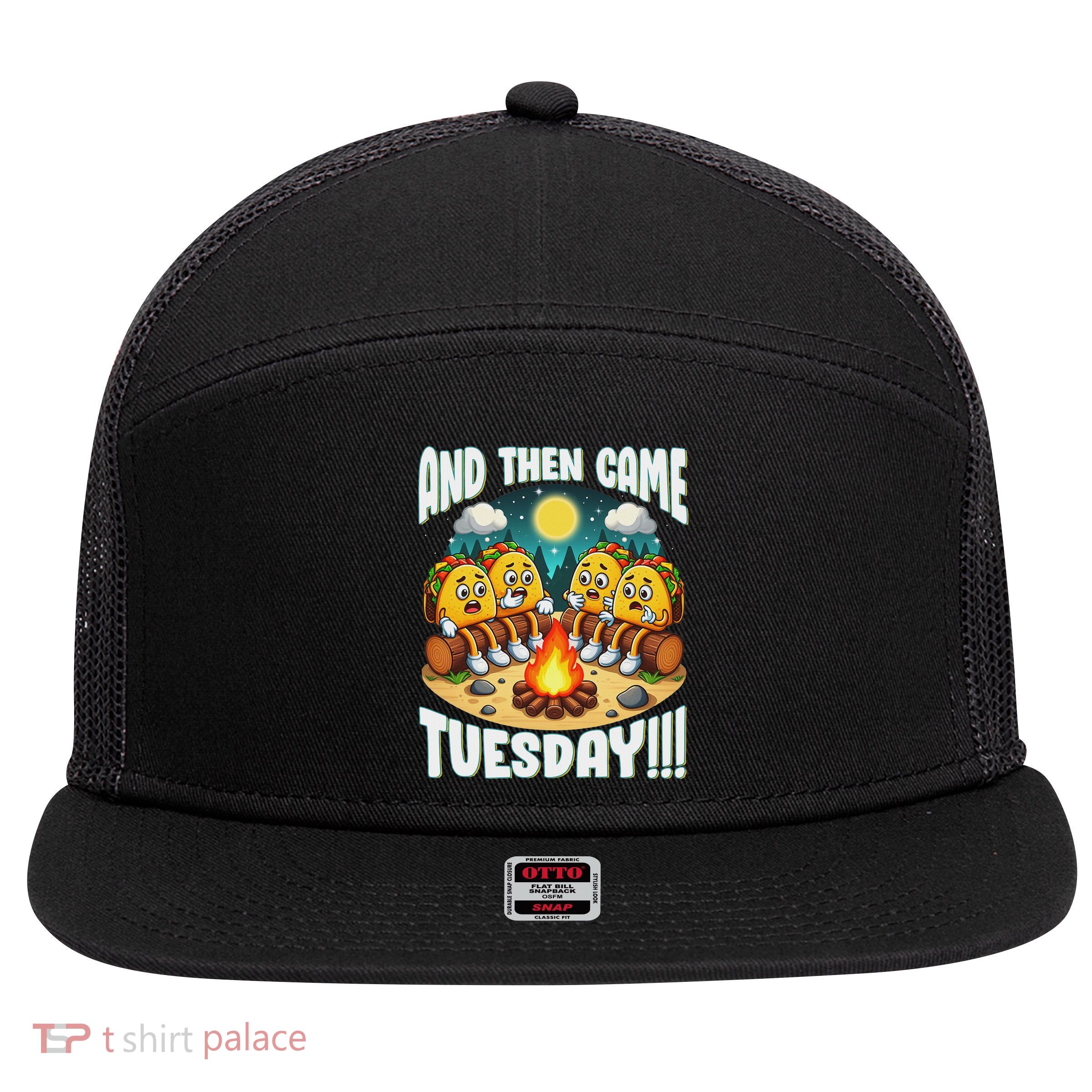 And Then Came Tuesday Scary Campfire Story Taco Tuesday 7 Panel Mesh Trucker Snapback Hat