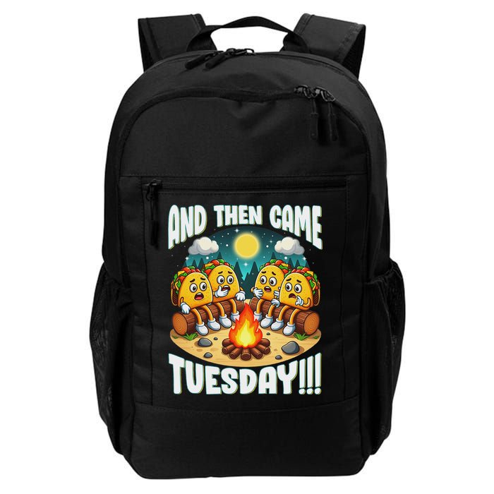And Then Came Tuesday Scary Campfire Story Taco Tuesday Backpack