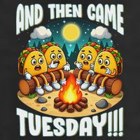 And Then Came Tuesday Scary Campfire Story Taco Tuesday 11oz C Handle Ceramic Mug