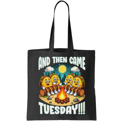 And Then Came Tuesday Scary Campfire Story Taco Tuesday Bag