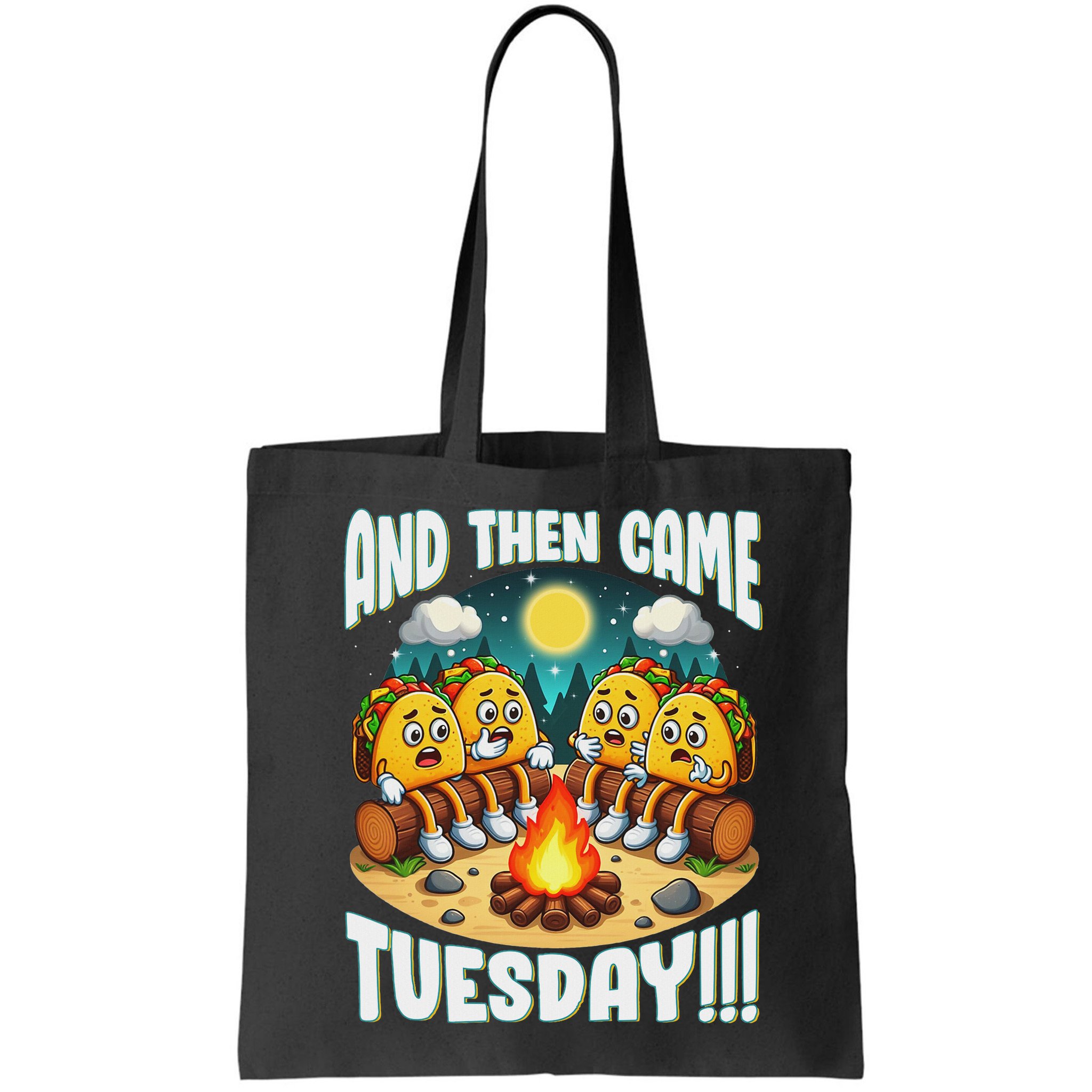 And Then Came Tuesday Scary Campfire Story Taco Tuesday Bag