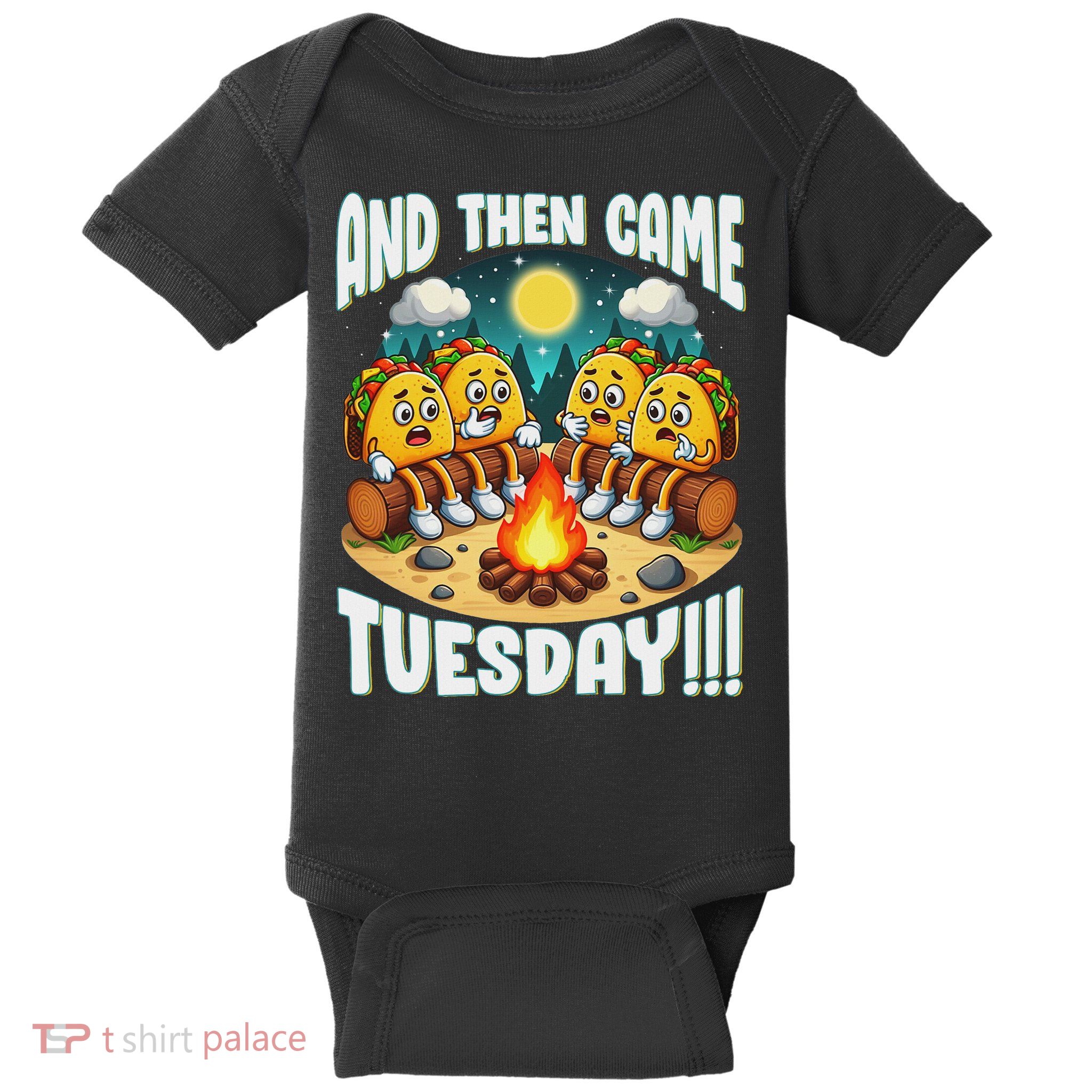 And Then Came Tuesday Scary Campfire Story Taco Tuesday Baby Bodysuit