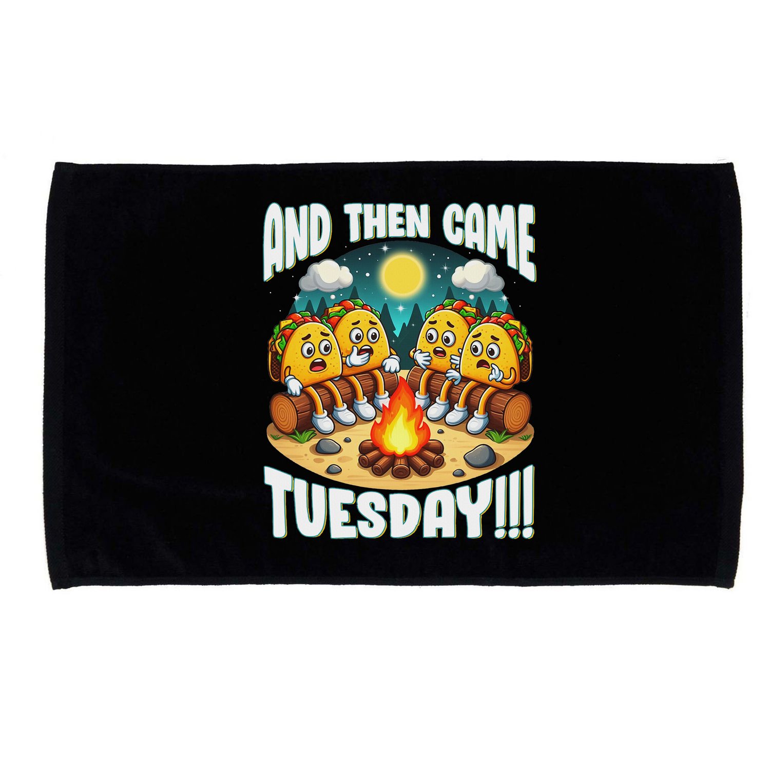 And Then Came Tuesday Scary Campfire Story Taco Tuesday Microfiber Hand Towel