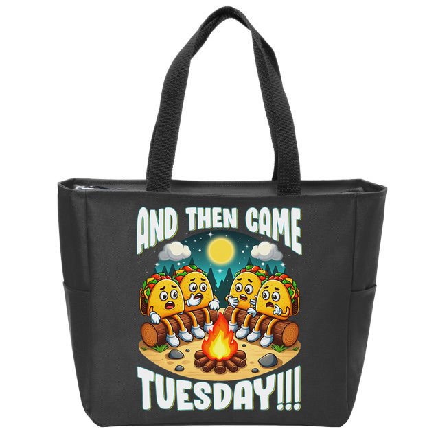 And Then Came Tuesday Scary Campfire Story Taco Tuesday Zip Tote Bag