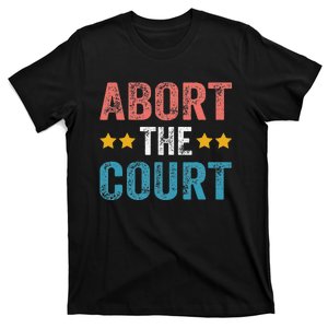 Abort the court 4th Of July T-Shirt