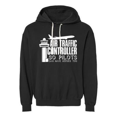 Air Traffic Controller Joke Pilot Saying Flight Control Garment-Dyed Fleece Hoodie