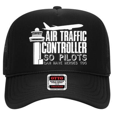 Air Traffic Controller Joke Pilot Saying Flight Control High Crown Mesh Back Trucker Hat