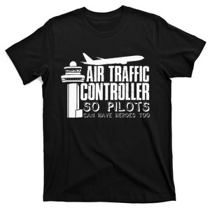 Air Traffic Controller Joke Pilot Saying Flight Control T-Shirt