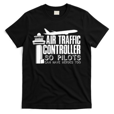 Air Traffic Controller Joke Pilot Saying Flight Control T-Shirt