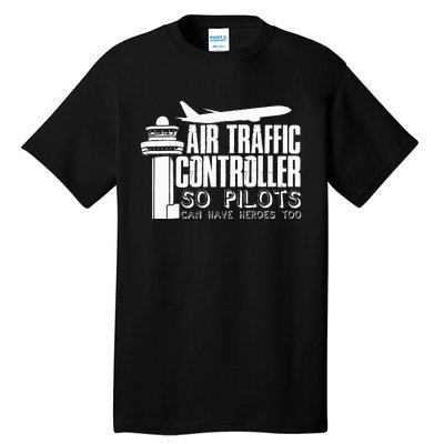 Air Traffic Controller Joke Pilot Saying Flight Control Tall T-Shirt