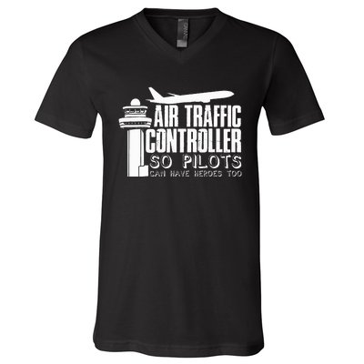 Air Traffic Controller Joke Pilot Saying Flight Control V-Neck T-Shirt