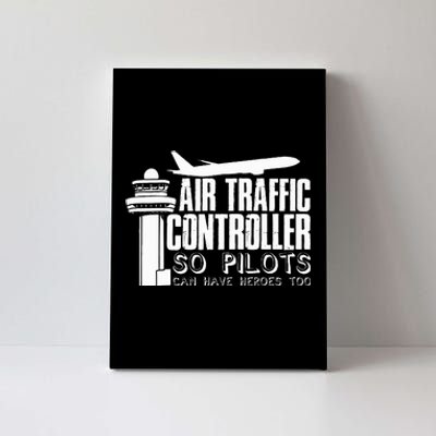 Air Traffic Controller Joke Pilot Saying Flight Control Canvas