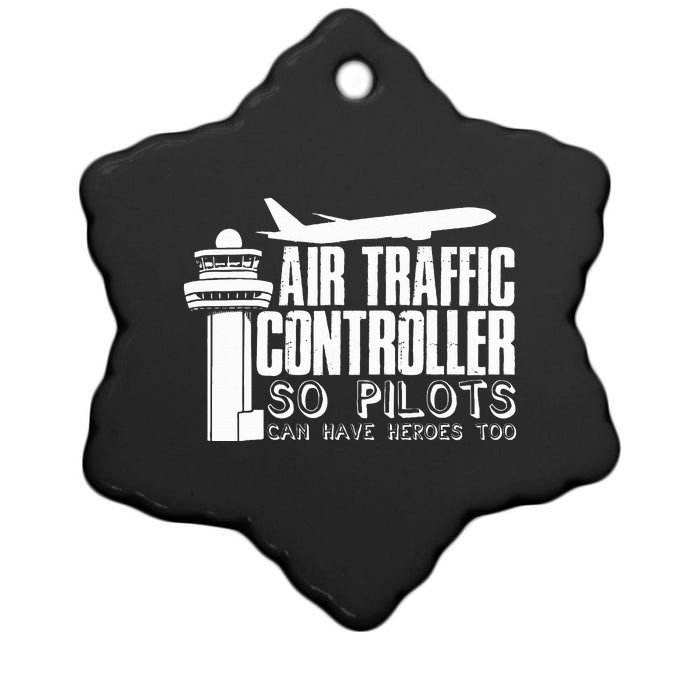 Air Traffic Controller Joke Pilot Saying Flight Control Ceramic Star Ornament